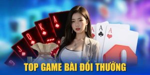 Top Game Bài Đổi Thưởng Ăn Khách No.1 Thị Trường 2025