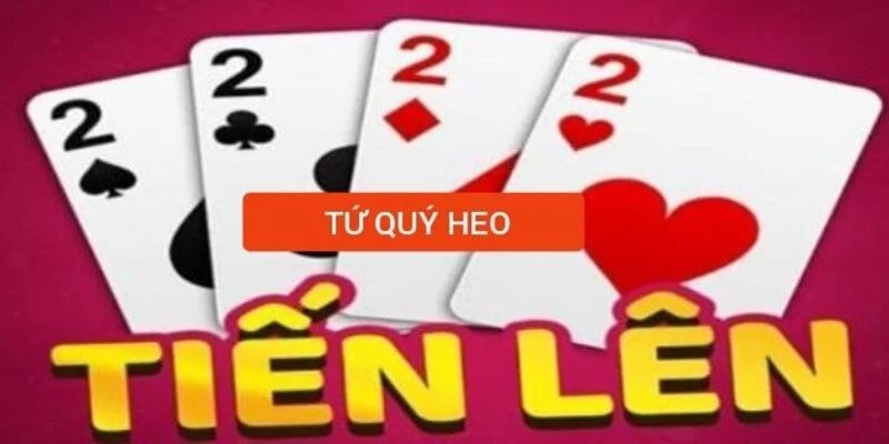 Cách cao thủ dùng tứ quý 2 tiến lên miền Bắc