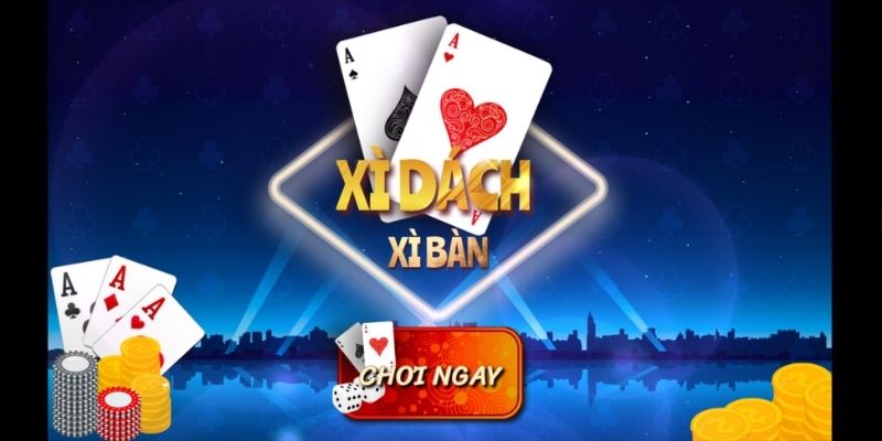 Cách chơi Xì Dách online đổi thưởng không quá phức tạp