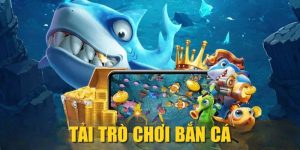 Tải Trò Chơi Bắn Cá Về Điện Thoại Cực Hấp Dẫn 2025